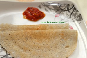 raw banana dosa