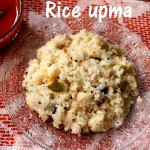 Rice upma recipe – how to make akki uppittu or arisi upma or rice rava upma recipe
