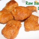 Raw banana bajji recipe – how to make raw banana or balekayi bajji recipe – snacks recipes