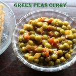 Green peas subzi recipe – How to make dried green peas sabzi recipe – side dish for rotis