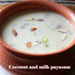 Coconut milk rice kheer recipe – How to make coconut and rice payasam – kheer recipes
